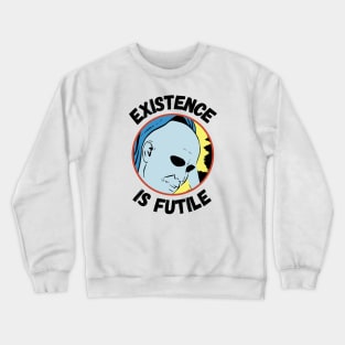 Existence Is Futile Crewneck Sweatshirt